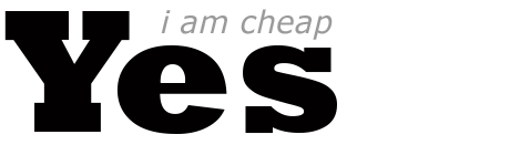 Yes, I Am Cheap