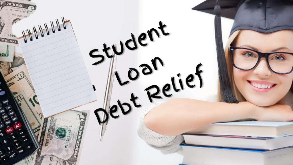 Federal Student Loan Debt Relief